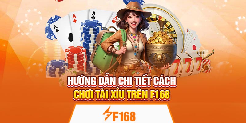F168 Cập Nhật Game Bài Tài Xỉu Đổi Thưởng Mới Nhất 2025 7 Hướng dẫn chi tiết cách chơi tài xỉu trên F168